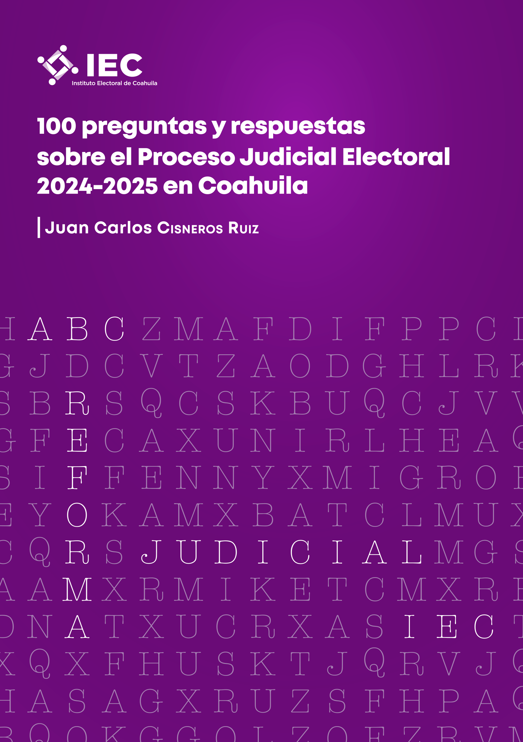 Portada del libro 100 PREGUNTAS Y RESPUETAS SOBRE EL PROCESO JUDICIAL ELECTORAL 2024-2025 EN COAHUILA.